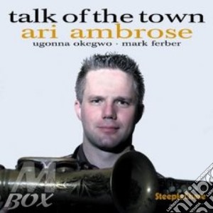 Ari Ambrose - Talk Of The Town cd musicale di AMBROSE ARI