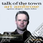 Ari Ambrose - Talk Of The Town cd