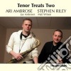 Ari Ambrose & Stephen Riley - Tenor Treats Two cd