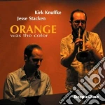 Kirk Knuffke & Jesse Stacken - Orange Was The Color cd