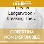 Leeann Ledgerwood - Breaking The Waves cd musicale di Lee ann ledgerwood