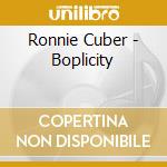 Ronnie Cuber - Boplicity cd musicale di Ronnie Cuber