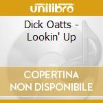Dick Oatts - Lookin' Up cd