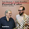 Kirk Knuffke & Ted Brown - Pound Cake cd