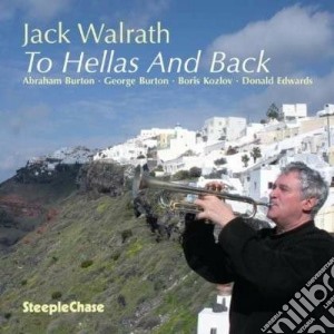 Jack Walrath - To Hellas And Back cd musicale di Jack Walrath
