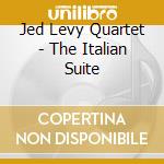 Jed Levy Quartet - The Italian Suite cd
