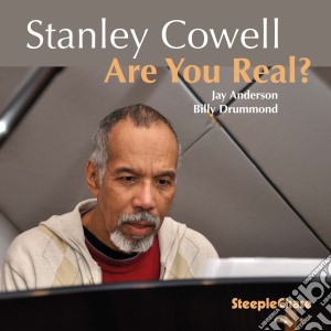 Stanley Cowell - Are You Real? cd musicale di Stanley Cowell