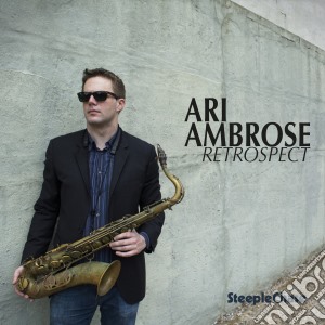 Ari Ambrose - Retrospect cd musicale di Ari Ambrose