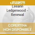 Leeann Ledgerwood - Renewal cd musicale di Leeann Ledgerwood