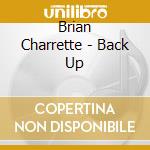 Brian Charrette - Back Up cd