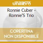Ronnie Cuber - Ronnie'S Trio cd musicale di Ronnie Cuber