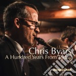 Chris Byars - A Hundred Years From Today