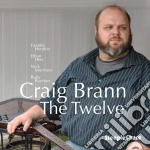 Craig Brann - The Twelve cd