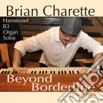 Brian Charrette - Beyond Borderline cd