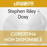 Stephen Riley - Doxy cd musicale