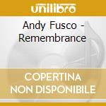 Andy Fusco - Remembrance cd