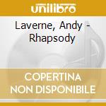 Laverne, Andy - Rhapsody cd
