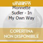 Monnette Sudler - In My Own Way cd