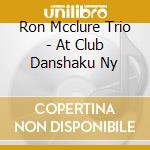 Ron Mcclure Trio - At Club Danshaku Ny cd