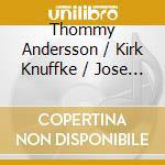Thommy Andersson / Kirk Knuffke / Jose Davila - Shimmering Blue cd