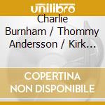 Charlie Burnham / Thommy Andersson / Kirk Knuffke - Brother cd