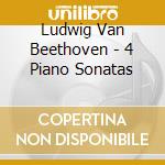 Ludwig Van Beethoven - 4 Piano Sonatas cd