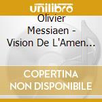 Olivier Messiaen - Vision De L'Amen - Lonskov / Llambias cd musicale di Olivier Messiaen