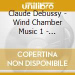 Claude Debussy - Wind Chamber Music 1 - Selandia Ensemble cd