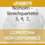 Norholm - Streichquartette 3, 4, 7, cd