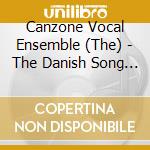 Canzone Vocal Ensemble (The) - The Danish Song Treasury