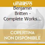 Benjamin Britten - Complete Works For Cello (2 Cd) cd musicale di Benjamin Britten