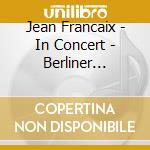Jean Francaix - In Concert - Berliner Blaserquint cd