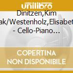 Dinitzen,Kim Bak/Westenholz,Elisabeth - Cello-Piano Works cd