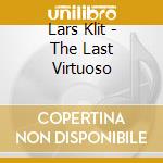 Lars Klit - The Last Virtuoso cd
