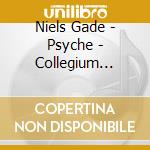 Niels Gade - Psyche - Collegium Musicum (2 Cd) cd