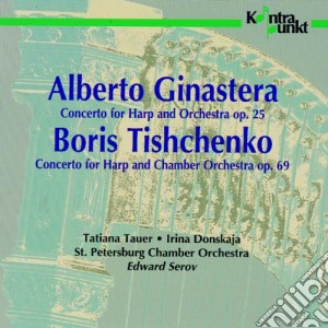 Alberto Ginastera / Boris Tishchenko - Concertos For Harp cd musicale di Ginastera/Tishchenko