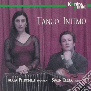 Petronilli Alicia / Elbaek Soren - Alicia Petronilli / Soren Elbaek: Tango Intimo cd musicale di Astor Piazzolla