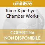Kuno Kjaerbye - Chamber Works cd