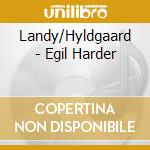 Landy/Hyldgaard - Egil Harder cd musicale di Landy/Hyldgaard
