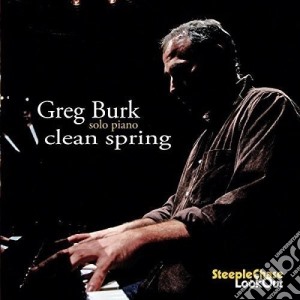 Greg Burk - Clean Spring cd musicale di Greg Burk