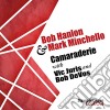 Bob Hanlon & Mark Minchello - Camaraderie cd