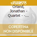 Orland, Jonathan - Quartet - - Something Joyful cd