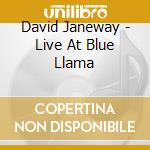 David Janeway - Live At Blue Llama cd