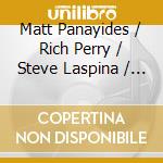 Matt Panayides / Rich Perry / Steve Laspina / Mark Ferber - Present Echoes cd