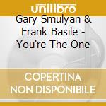 Gary Smulyan & Frank Basile - You're The One cd