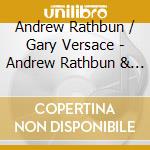 Andrew Rathbun / Gary Versace - Andrew Rathbun & Gary Versace. Episodes cd