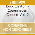 Buck Clayton - Copenhagen Concert Vol. 2 cd