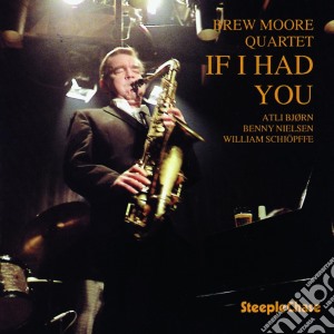 Brew Moore Quartet - If I Had You cd musicale di Brew moore quartet