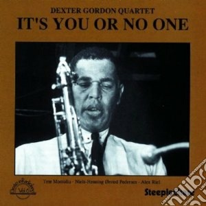 Dexter Gordon Quartet - It's You Or No One cd musicale di Dexter gordon quartet