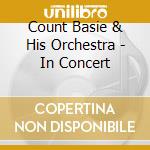 Count Basie & His Orchestra - In Concert cd